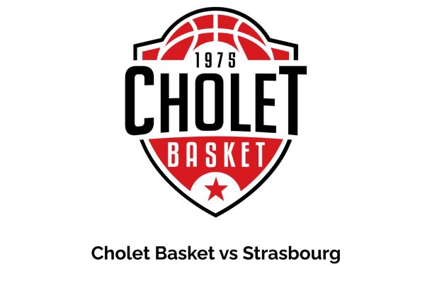 Cholet Basket affronte Strasbourg